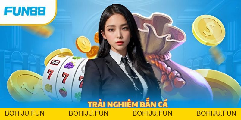 Bắn cá Fun88