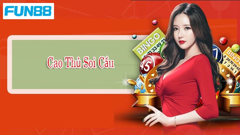 Cao Thủ Soi Cầu Giải Đặc Biệt Với Tỷ Lệ Chính Xác Siêu Cao - Trang Chính Thức Fun88.com 2026