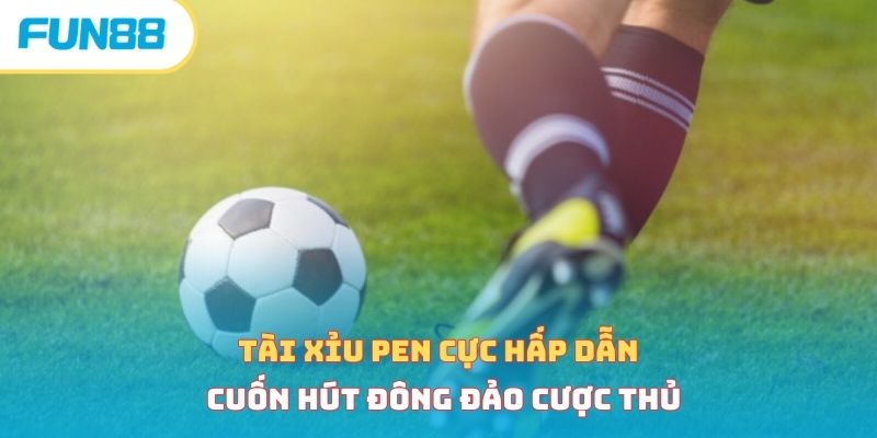 Kèo penalty - Tổng hợp loạt kèo phổ biến và cách tham gia 