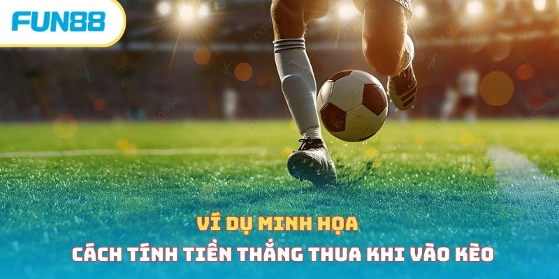 Kèo tài xỉu 2 trái - Cách vào kèo chuẩn, hiệu quả bất bại 
