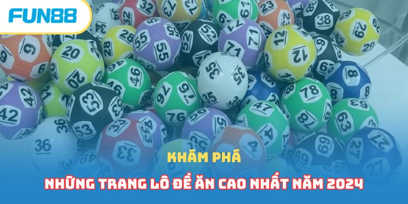 Trang Lô Đề Ăn Cao Nhất - Trải Nghiệm Tuyệt Đỉnh Hiện Nay