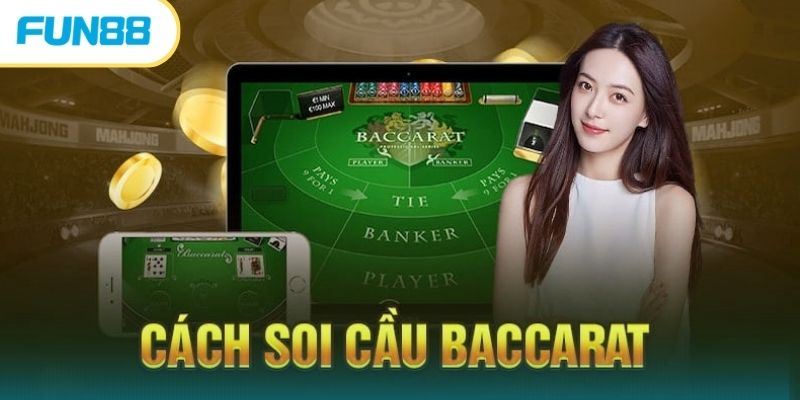 Cách Soi Cầu Baccarat Hiệu Quả, Bất Bại Từ Cao Thủ