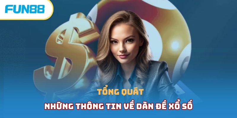Dàn Đề Xổ Số - Phương Pháp Chơi Lô Đề Hiệu Quả Đến 99%