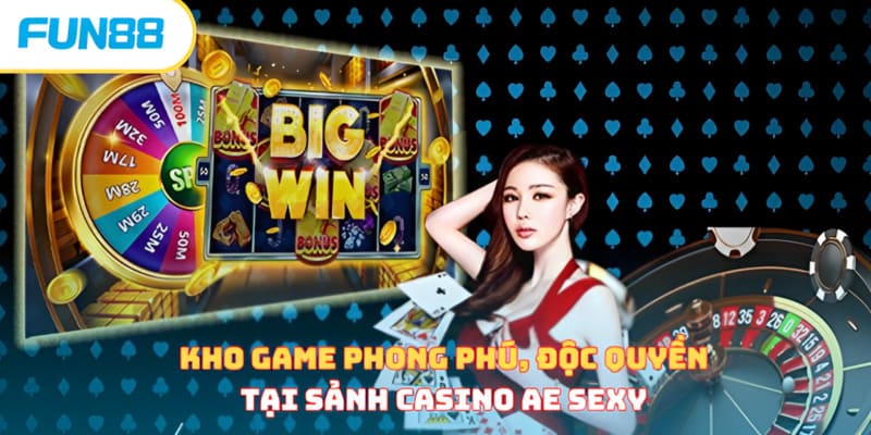 AE Sexy - Sảnh Cược Độc Đáo, Hấp Dẫn Nhất Tại Fun88