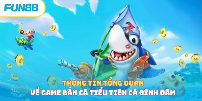 Bắn cá Tiểu Tiên Cá - Khám phá game săn cá đang gây bão 2026