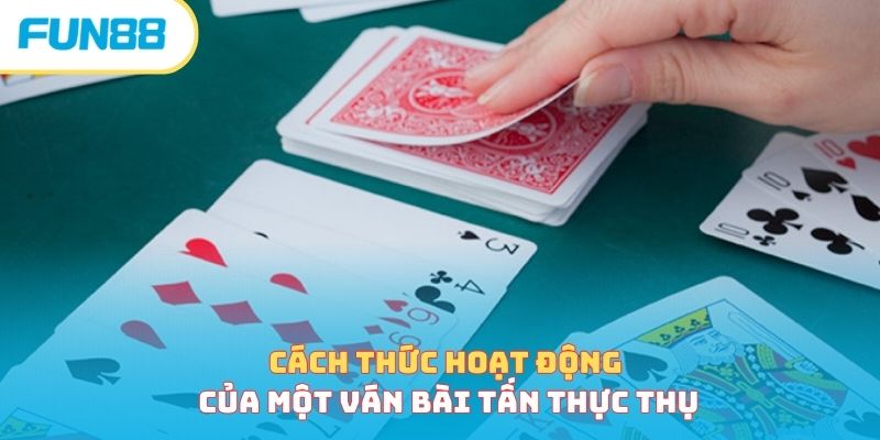 Cách Chơi Bài Tấn - Bí Quyết Làm Chủ Bàn Cược Tại Fun88