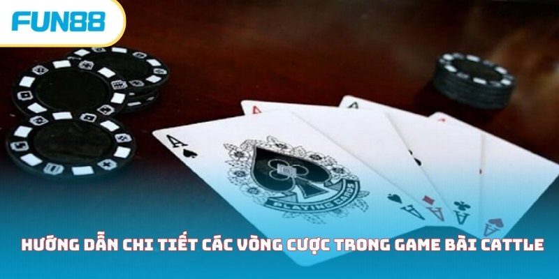 Cẩm nang hướng dẫn chơi bài Cattle chi tiết dành cho newbie