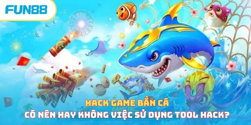 Bắn cá - Trang Chính Thức Fun88.com 2026