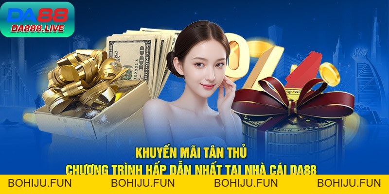 Khuyến Mãi Da88 - Nhận Thưởng Bùng Nổ Cho Hội Viên