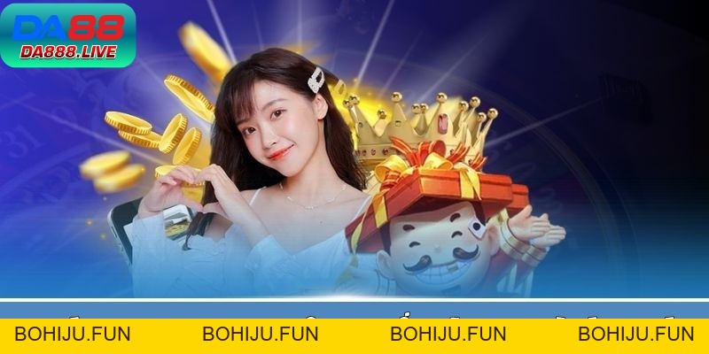 Khuyến Mãi Da88 - Nhận Thưởng Bùng Nổ Cho Hội Viên