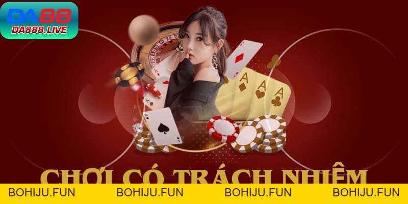 Chơi Có Trách Nhiệm Da88 - Cá Cược An Toàn, Kiểm Soát