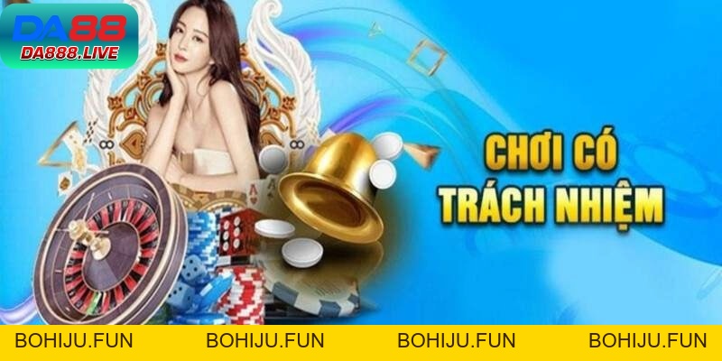 Chơi Có Trách Nhiệm Da88 - Cá Cược An Toàn, Kiểm Soát