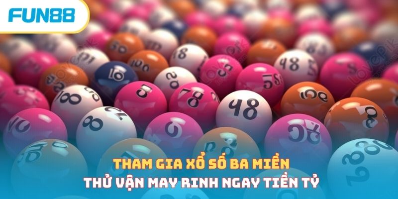 Xổ số - Trang Chính Thức Fun88.com 2026
